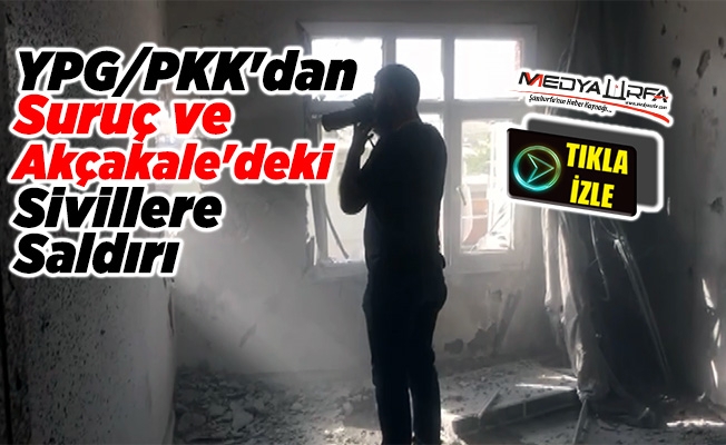 YPG/PKK'dan Suruç ve Akçakale'ye havan saldırısı