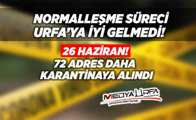 Urfa'da 72 adres karantinaya alındı