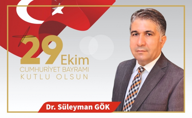Dr. Süleyman Gök: Yaşasın Cumhuriyet