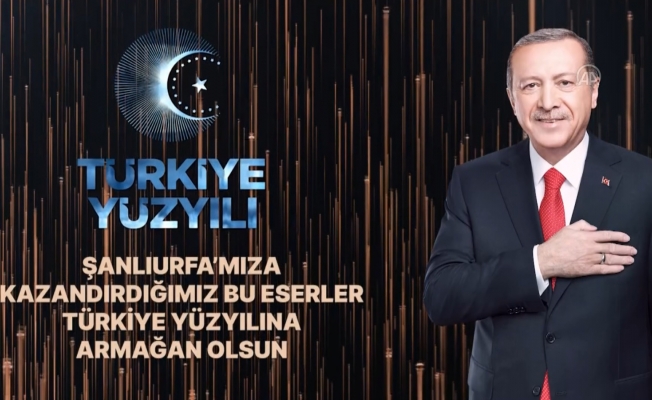Cumhurbaşkanı Erdoğan'ın ''Şanlıurfa Türkiye Yüzyılı’na hazır!'' paylaşımı