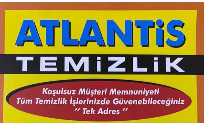 Koşulsuz Müşteri Memnuniyeti: Atlantis Temizlik